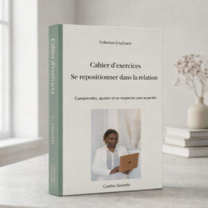 Cahier 2 – Se repositionner dans la relation